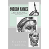 Yorùbá Names: (Over 60,000 with correct pronunciation & meanings.) - Paperback