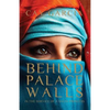 Behind Palace Walls: In the service of a Saudi princess - Paperback