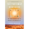 The Far Away Brothers: Two Young Migrants and the Making of an American Life - Paperback