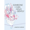 Someone I Can Hold Gently - Paperback