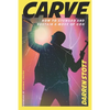 Carve: How to Steward and Sustain a Move of God - Paperback
