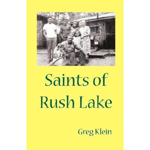 Saints of Rush Lake - Hardcover