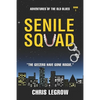Senile Squad: Adventures of the Old Blues - Paperback