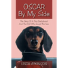 Oscar by My Side: The Story of a Tiny Dachshund and the Girl Who Loved the Sea - Paperback