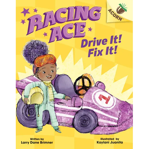 Drive It! Fix It!: An Acorn Book (Racing Ace #1): Volume 1 - Library Binding