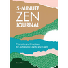 5-Minute Zen Journal: Prompts and Practices for Achieving Clarity and Calm - Paperback