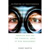 An Empire of Indifference: American War and the Financial Logic of Risk Management - Paperback