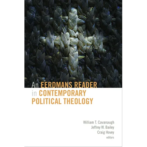 An Eerdmans Reader in Contemporary Political Theology - Paperback