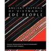Ancient Customs of Vietnam's Ede People - Paperback