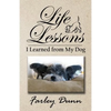 Life Lessons I Learned from My Dog - Paperback