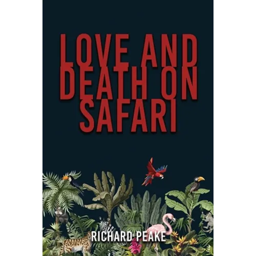 Love and Death on Safari - Paperback