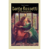 Dante Rossetti: 117 Masterpieces - Paperback