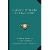 Carrie's Letters To Her Emil (1890) - Paperback