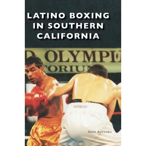 Latino Boxing in Southern California - Hardcover