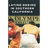 Latino Boxing in Southern California - Hardcover