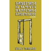 Something Is Always Happening Somewhere - Paperback
