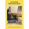 Bo Jackson Bakes Banana Bread - Paperback