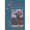 Shaolin Nei Jin Qi Gong: Ancient Healing in the Modern World - Paperback