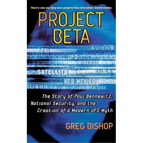 Project Beta: The Story of Paul Bennewitz, National Security, and the Creation of a Modern UFO Myth (Original) - Paperback