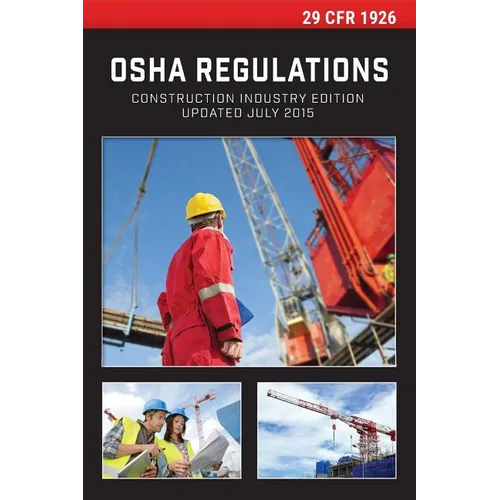 29 CFR 1926 OSHA Construction Industry Regulations - Paperback