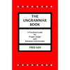 The Ungrammar Book: A Practical Guide for Proper Usage and Sentence Construction - Paperback