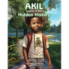 AKIL Learns of His Hidden History - Paperback