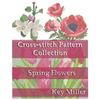 Cross-stitch Pattern Collection: Spring Flowers - Paperback