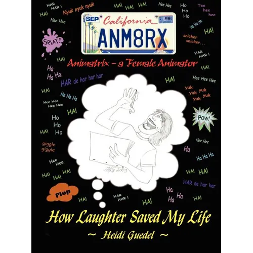 Animatrix: A Female Animator, How Laughter Saved My Life - Paperback