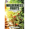 Wilderness Fruits: Eclectic Poems And Musings (Volume 1) - Paperback