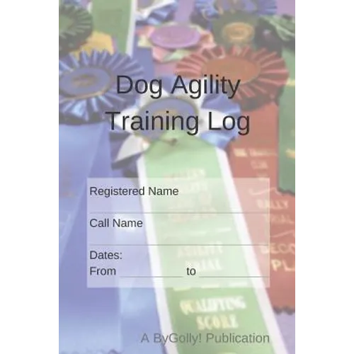 Dog Agility Training Log - Paperback