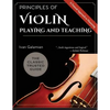 Principles of Violin Playing and Teaching - Paperback