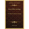 Stowe's Bible Astrology: The Bible Founded on Astrology - Hardcover