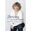 Thriving In Our Times: From Reactions to Action using Logosynthesis(R) - Paperback