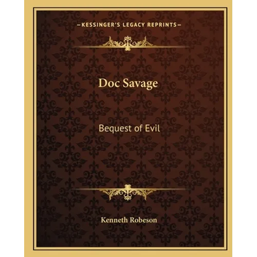 Doc Savage: Bequest of Evil - Paperback