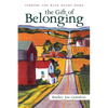 The Gift of Belonging: Finding The Back Roads Home - Paperback