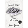 Make Your Mess Your Memoir - Paperback