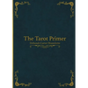 The Tarot Primer - Paperback