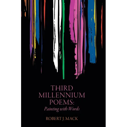 Third Millennium Poems: Painting with Words - Paperback