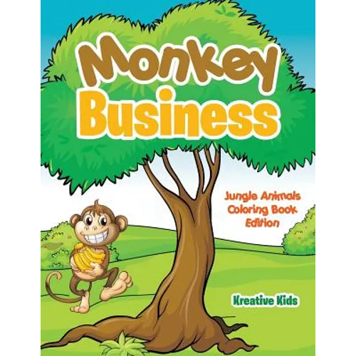 Monkey Business: Jungle Animals Coloring Book Edition - Paperback