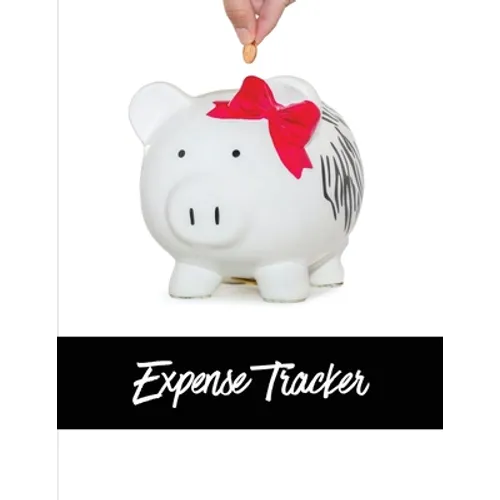 Expense Tracker: Track Monthly, Weekly, & Daily Personal Expenses Budget Log, Planner, Organizer, Journal, Spending Money Book, Finance Record Noteboo - Paperback
