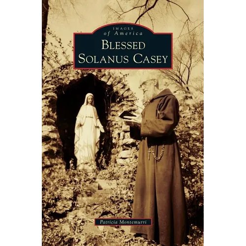 Blessed Solanus Casey - Hardcover