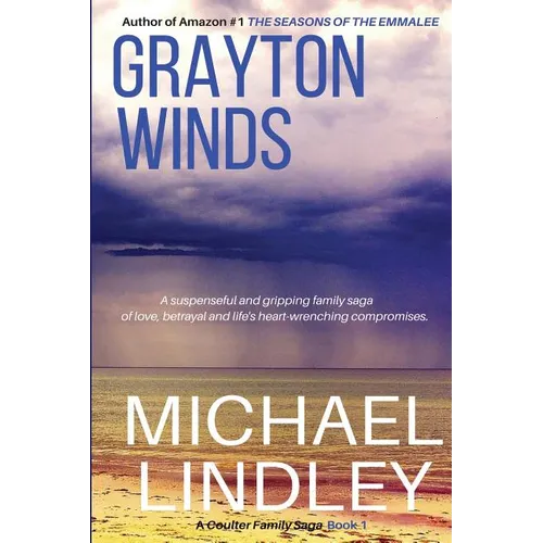 Grayton Winds: A suspenseful family saga of love, betrayal and life's difficult compromises. - Paperback