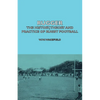 Rugger - The History, Theory and Practice of Rugby Football - Hardcover