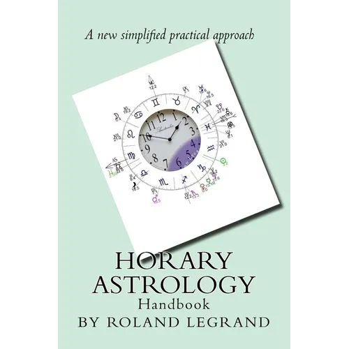 Horary Astrology: A new practical approach - Paperback