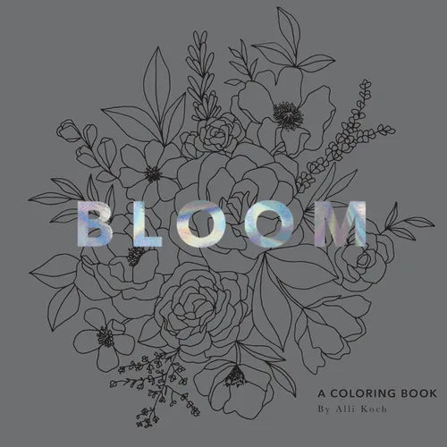 Bloom: A Flower Coloring Book for Adults - Paperback