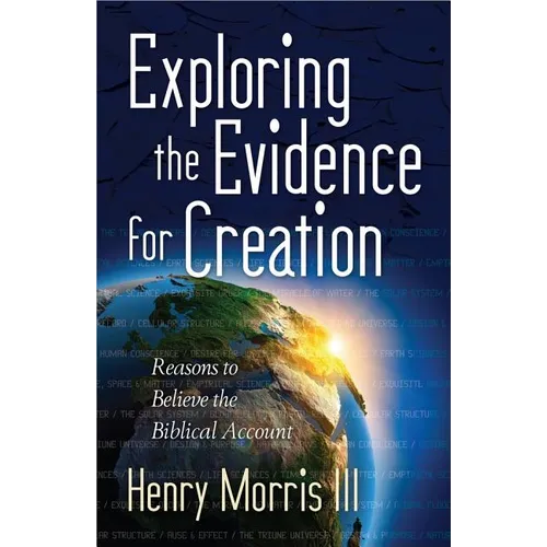 Exploring the Evidence for Creation - Paperback