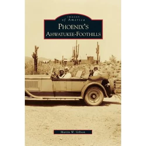 Phoenix's Ahwatukee-Foothills - Hardcover