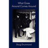 What Goes Around Comes Around - Paperback