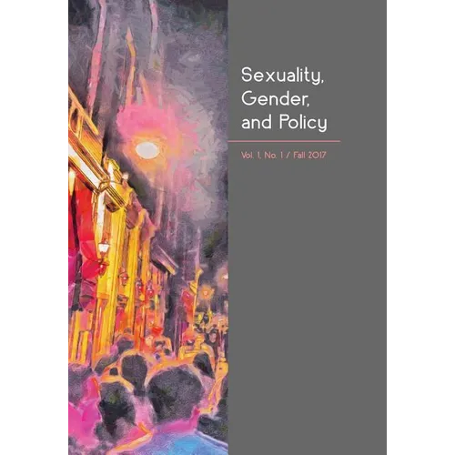 Sexuality, Gender, and Policy: Vol. 1, No. 1, Fall 2017 - Paperback