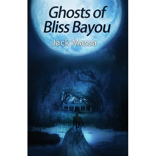 Ghosts of Bliss Bayou - Paperback